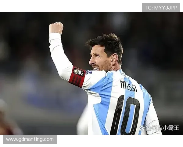 梅西携手阿根廷国家队征战世界杯预选赛 展现王者风范继续书写传奇